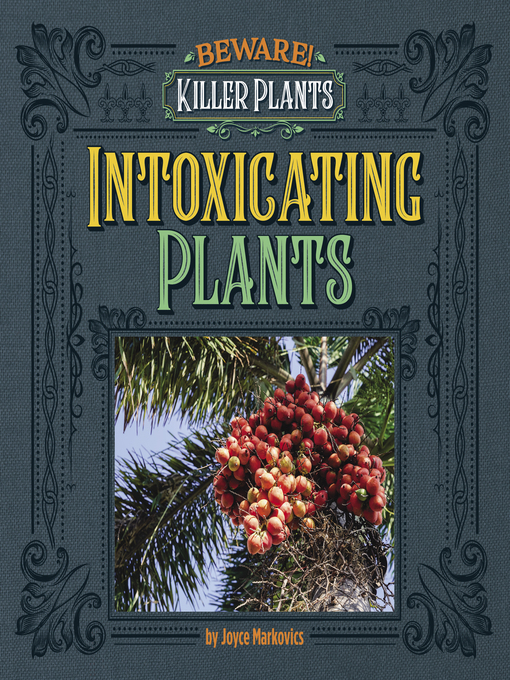 Title details for Intoxicating Plants by Joyce Markovics - Available